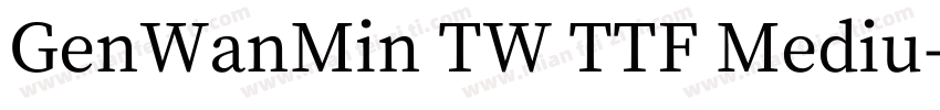 GenWanMin TW TTF Mediu字体转换